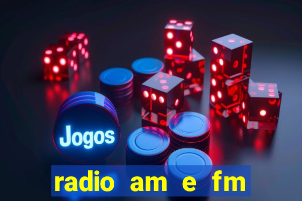 radio am e fm casas bahia